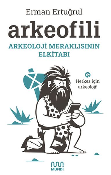Arkeofili: Arkeoloji Meraklısının Elkitabı-zoom-