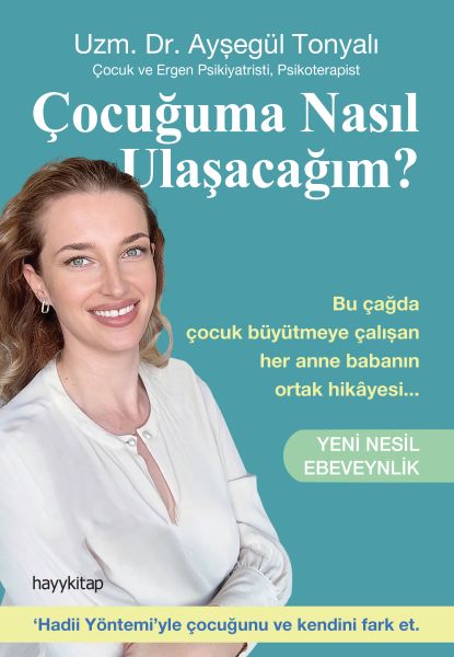 Çocuğuma Nasıl Ulaşacağım? - Yeni Nesil Ebeveynlik