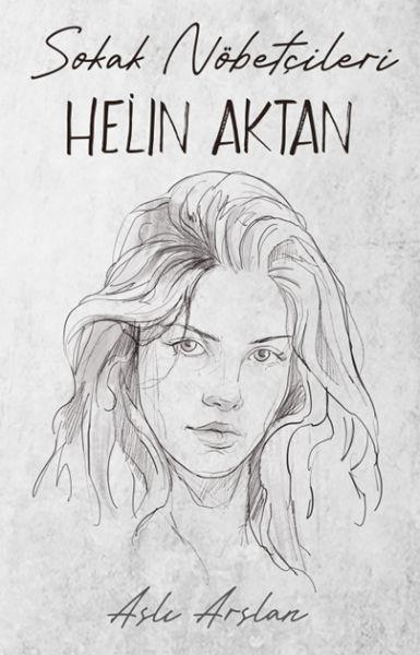 Sokak Nöbetçileri : Helin Aktan-zoom-