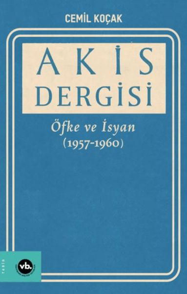 Akis Dergisi Öfke ve İsyan (1957-1960) (2. Cilt)-zoom-