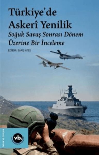 Türkiye'de Askeri Yenilik - Soğuk Savaş Sonrası Dönem Üzerine Bir İnceleme-zoom-