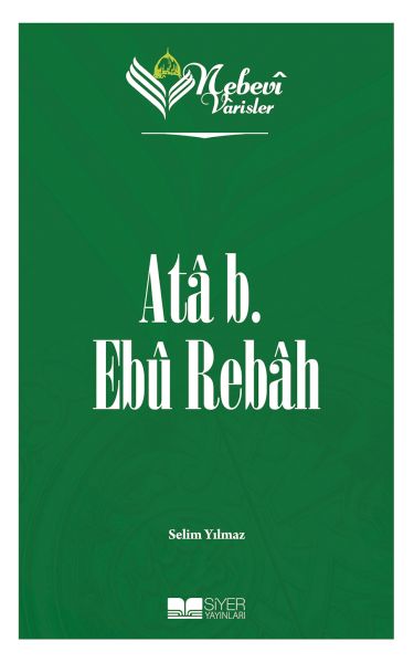 Nebevi Varisler 15 Ata b. Ebu Rebah