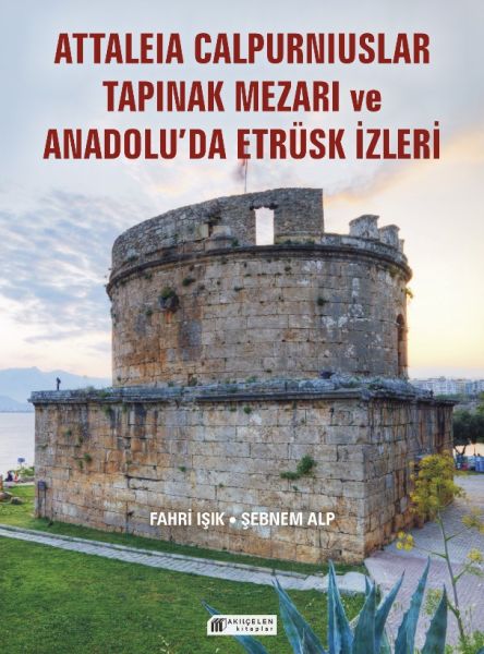Anadolu’da Etrüsk İzleri ve Attaleia Calpurniuslar Tapınak Mezarı-zoom-