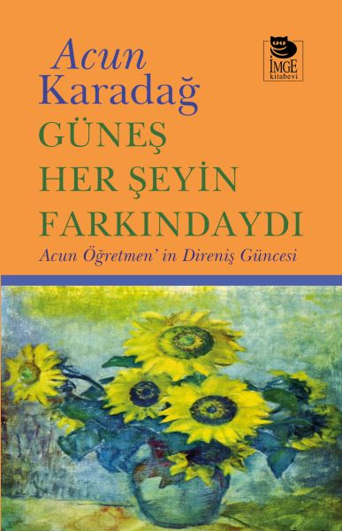 Güneş Her Şeyin Farkındaydı-zoom-