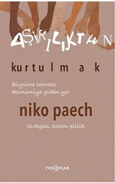 Aşırılıktan Kurtulmak Büyüme Sonrası Ekonomiye Giden Yol-zoom-
