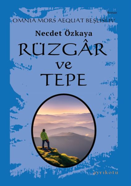 Omnia Mors Aequat Beşlisi-IV Rüzgâr ve Tepe-zoom-