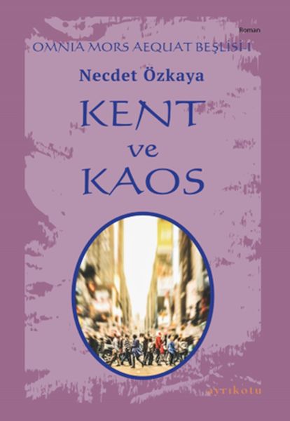 Omnia Mors Aequat Beşlisi-I Kent ve Kaos-zoom-