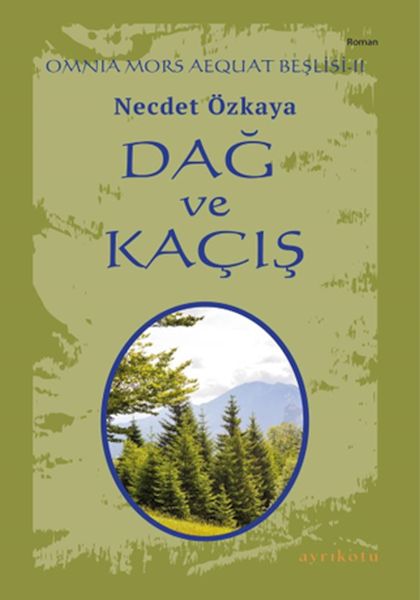 Omnia Mors Aequat Beşlisi-II Dağ ve Kaçış-zoom-