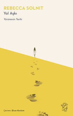Yol Aşkı – Yürümenin Tarihi