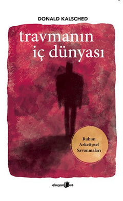 Travmanın İç Dünyası