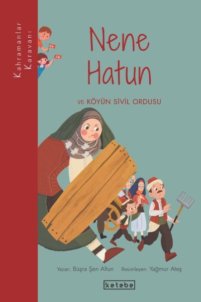 Kahramanlar Karavanı - Nene Hatun ve Köyün Sivil Ordusu-zoom-