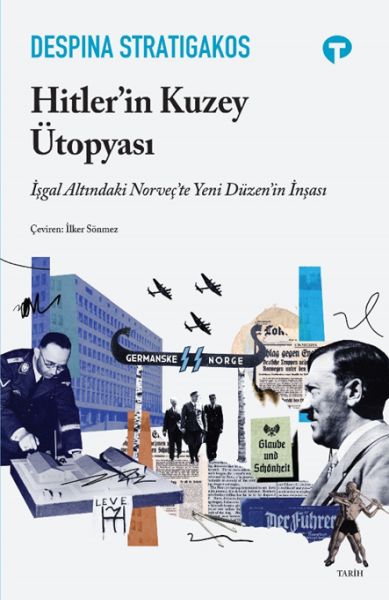Hitler’in Kuzey Ütopyası