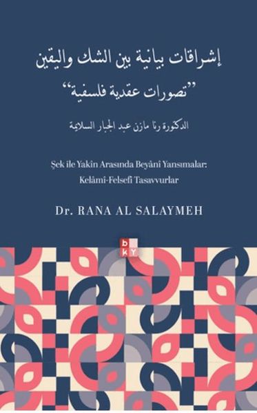 Şek İle Yakin Arasında Beyani Yansımalar: Kelâmî-Felsefî Tasavvurlar-zoom-