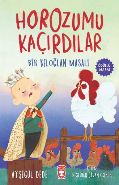Horozumu Kaçırdılar - Bir Keloğlan Masalı-zoom-