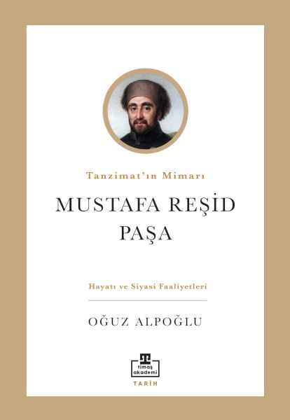 Tanzimat’ın Mimarı: Mustafa Reşid Paşa-zoom-