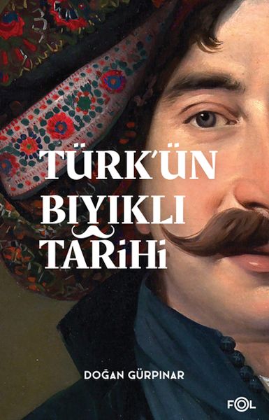 Türk’ün Bıyıklı Tarihi-zoom-