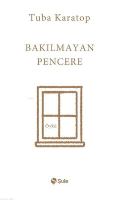 Bakılmayan Pencere