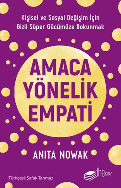 Amaca Yönelik Empati: Kişisel ve Sosyal Değişim İçin Gizli Süper Gücümüze Dokunmak-zoom-