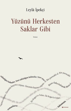 Yüzünü Herkesten Saklar Gibi