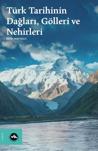 Türk Tarihinin Dağları, Gölleri ve Nehirleri-zoom-