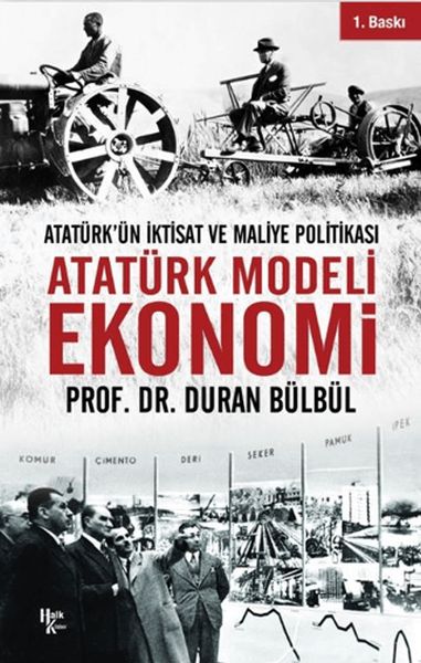 Atatürk Modeli Ekonomi - Atatürk’ün İktisat ve Maliye Politikası-zoom-
