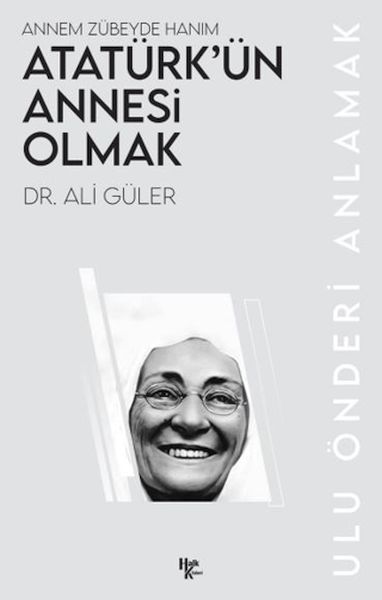 Atatürk’ün Annesi Olmak-zoom-