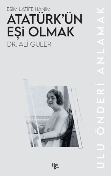 Atatürk’ün Eşi Olmak-zoom-