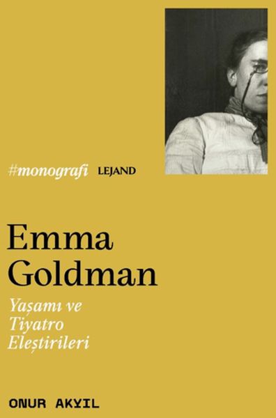 Emma Goldman & Yaşamı ve Tiyatro Eleştirileri-zoom-