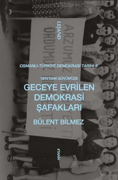 1876’dan Günümüze Geceye Evrilen Demokrasi Şafakları