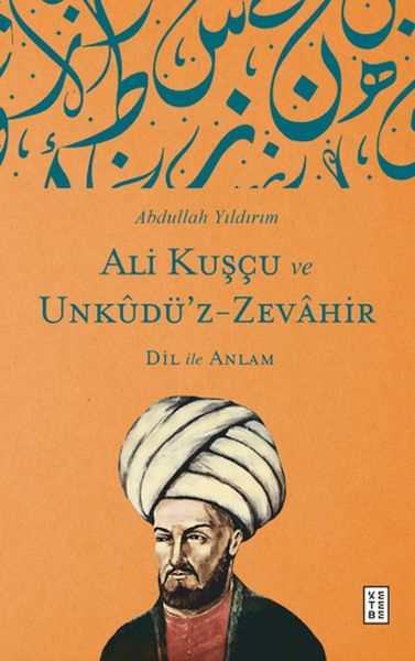 Ali Kuşçu ve Unkudü’z-Zevahir - Dil ile Anlam-zoom-