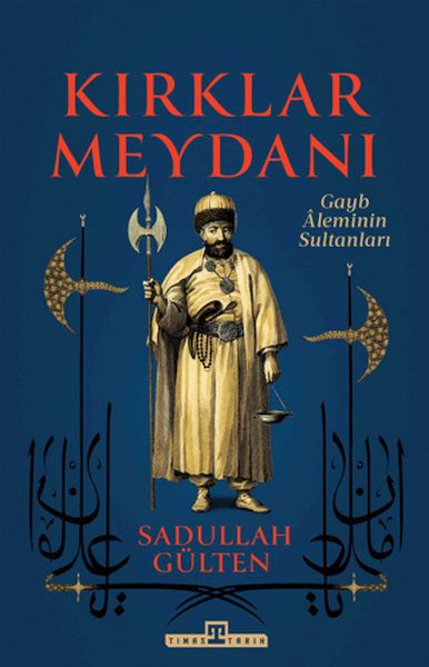 Kırklar Meydanı - Gayb Aleminin Sultanları-zoom-