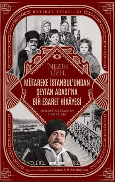 Mütareke İstanbul'undan Şeytan Adası'na Bir Esaret Hikayesi