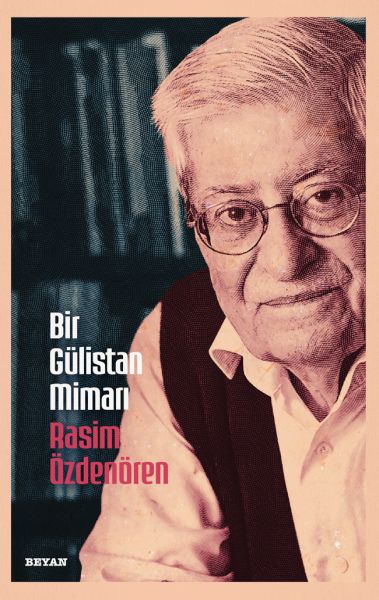 Bir Gülistan Mimarı Rasim Özdenören-zoom-