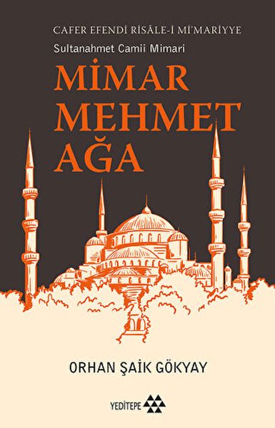 Mimar Mehmet Ağa Cafer Efendi Risale-i Mi’marriye Sultanahmet Camii Mimarı-zoom-