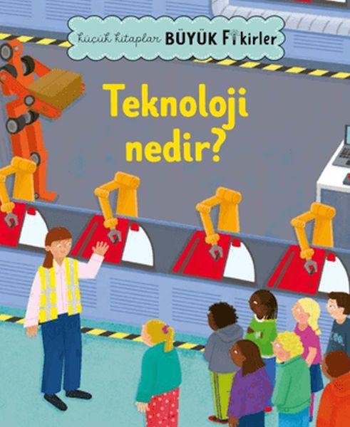Küçük Kitaplar Büyük Fikirler: Teknoloji Nedir?-zoom-