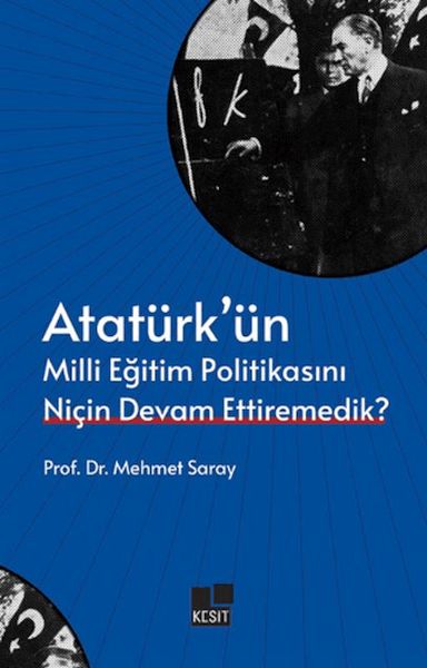 Atatürk’ün Milli Eğitim Politikasını Niçin Devam Ettiremedik?-zoom-
