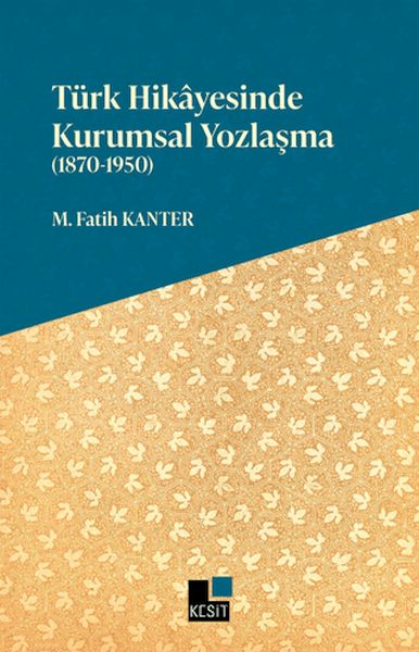 Türk Hikayesinde Kurumsal Yozlaşma (1870-1950)-zoom-