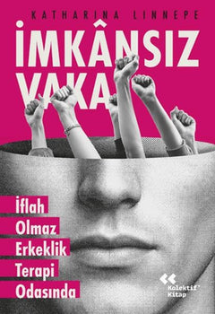 İmkansız Vaka İflah Olmaz Erkeklik Terapi Odasında