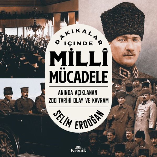 Dakikalar İçinde Milli Mücadele Anında Açıklanan 200 Tarihi Olay ve Kavram-zoom-