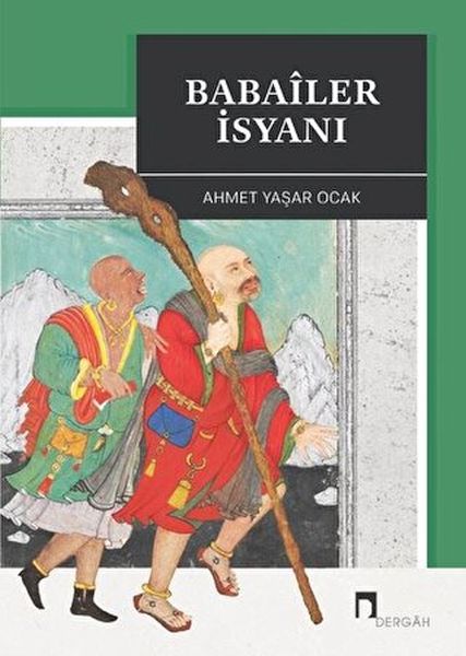 Babaîler İsyanı Aleviliğin Tarihsel Altyapısı YahutAnadolu'da İslâm-Türk Heterodoksisinin Teşekkülü-zoom-