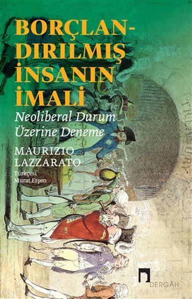 Borçlandırılmış İnsanın İmali - Neoliberal Durum Üzerine Deneme-zoom-