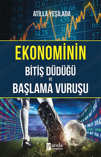 Ekonominin Bitiş Düdüğü ve Başlama Vuruşu-zoom-