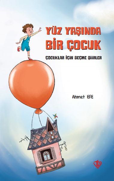 Yüz Yaşında Bir Çocuk - Çocuklar İçin Seçme Şiirler-zoom-