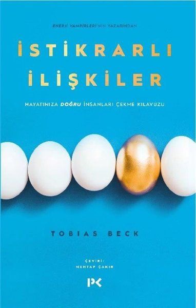 İstikrarlı İlişkiler - Hayatınıza Doğru İnsanları Çekme Kılavuzu