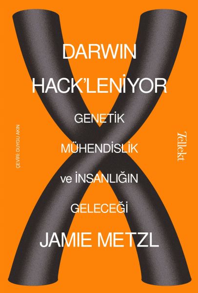 Darwin Hack'leniyor - Genetik Mühendislik ve İnsanlığın Geleceği-zoom-