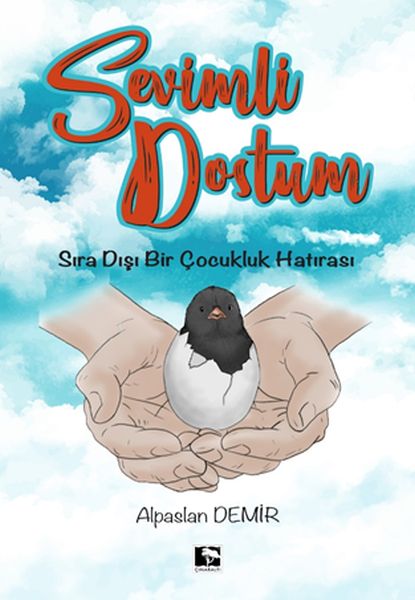 Sevimli Dostum - Sıra Dışı Bir Çocukluk Hatırası