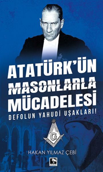 Atatürk'ün Masonlarla Mücadelesi-zoom-