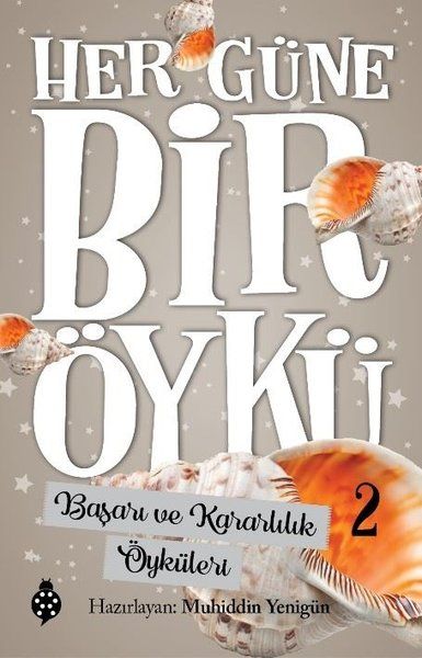 Her Güne Bir Öykü - 2 - Başarı Ve Kararlılık Öyküleri-zoom-