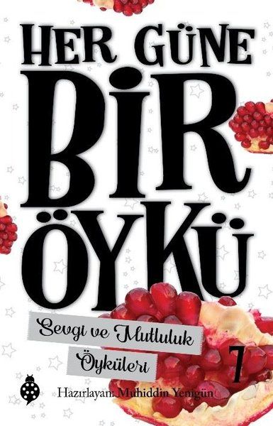 Her Güne Bir Öykü - 7 - Sevgi Ve Mutluluk Öyküleri-zoom-
