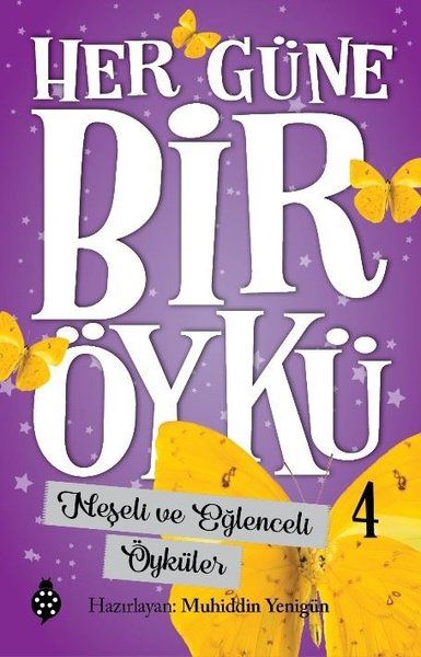 Her Güne Bir Öykü - 4 - Neşeli Ve Eğlenceli Öyküler-zoom-